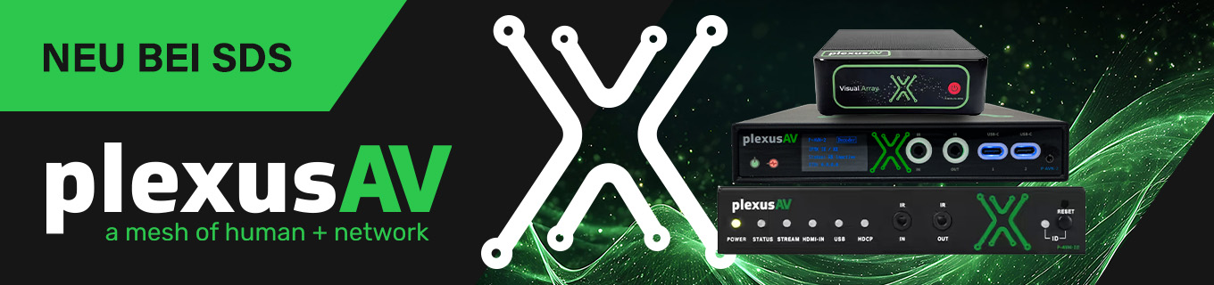 NEU bei SDS: Plexus AV — AV-over-IP neu definiert